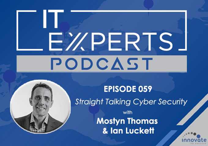 EP059 - Straight Talking Cyber Security with Mostyn Thomas & Ian Luckett WP