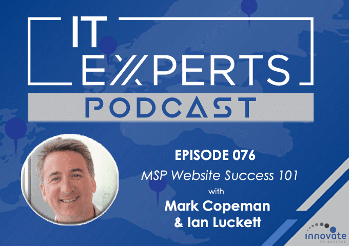 EP076 – MSP Website Success 101 with Mark Copeman & Ian Luckett