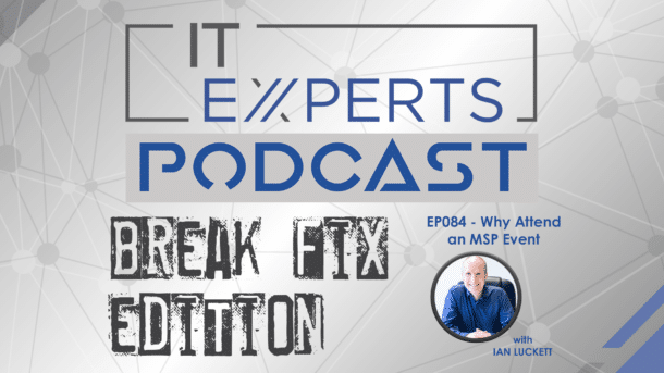 EP084 - BF Edition - Why Attend an MSP Event with Ian Luckett