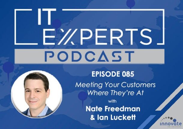 EP085 - Meeting Your Customer Where They're At with Nate Freedman & Ian Luckett WP