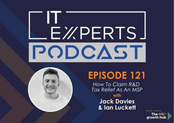 Ian Luckett Innovate to Success IT Experts The MSP Growth Hub How To Claim RD Tax Relief As An MSP Podcast Episode 121 WP 1