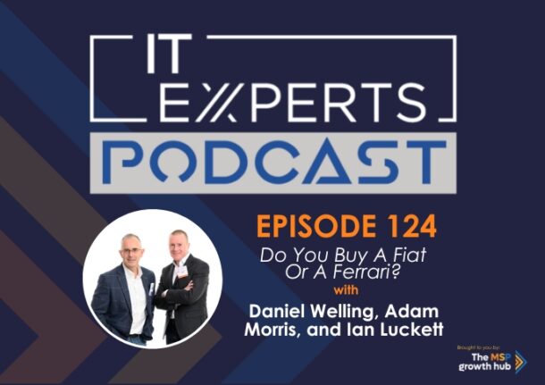 Ian Luckett Innovate to Success IT Experts The MSP Growth Hub Do You Buy A Fiat Or A Ferrari Podcast Episode 124 UK WP Template