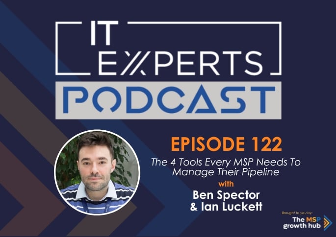 Ian Luckett - Innovate to Success - IT Experts - The MSP Growth Hub - The 4 Tools Every MSP Needs To Manage Their Pipeline- Podcast Episode 122
